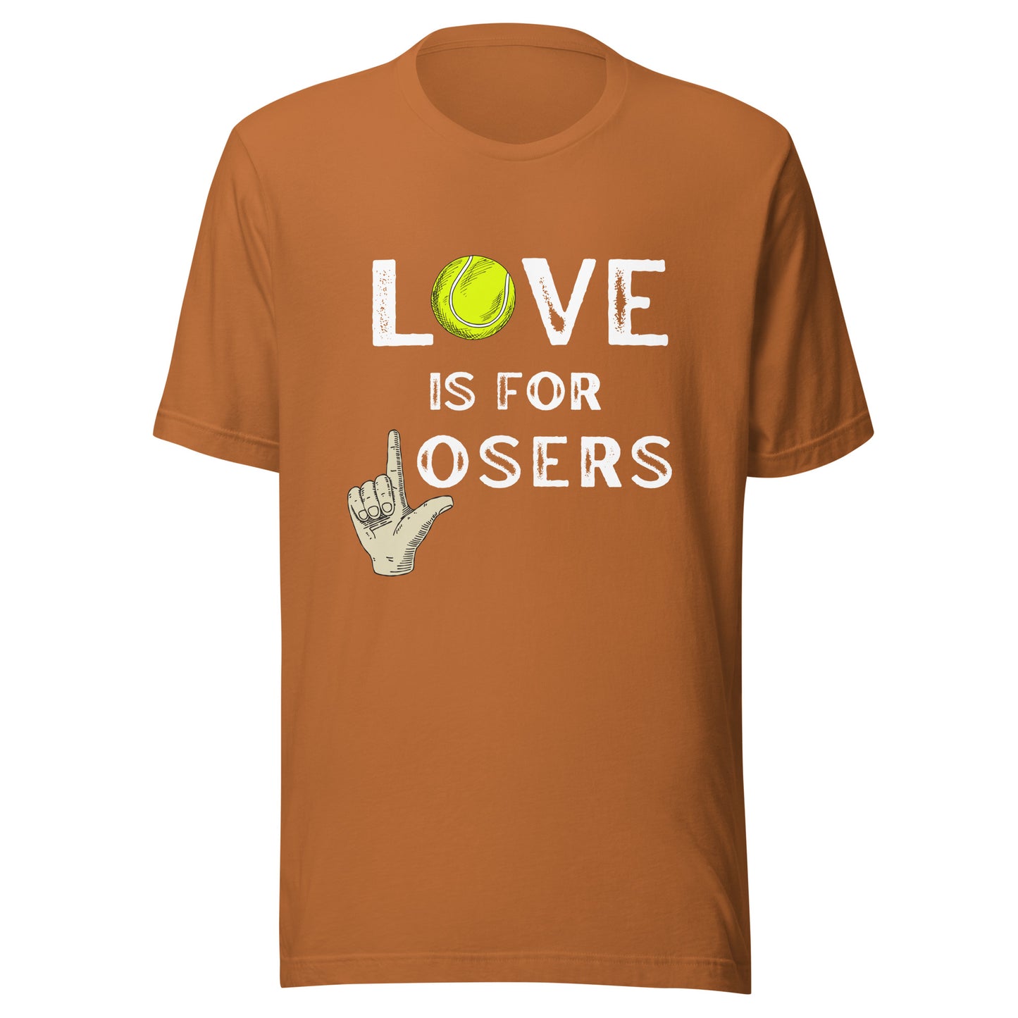 LOVE is for LOSERS Unisex t-shirt