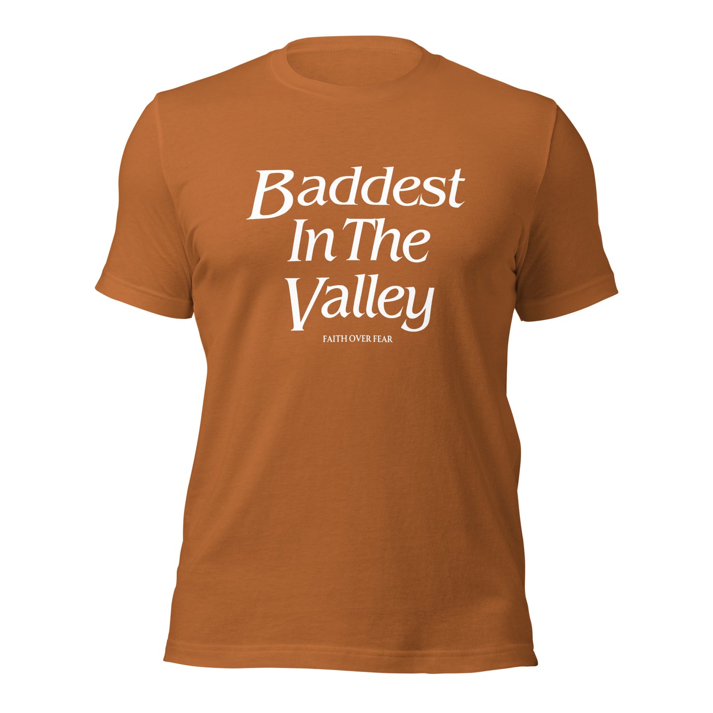 Baddest MF In The Valley Unisex t-shirt