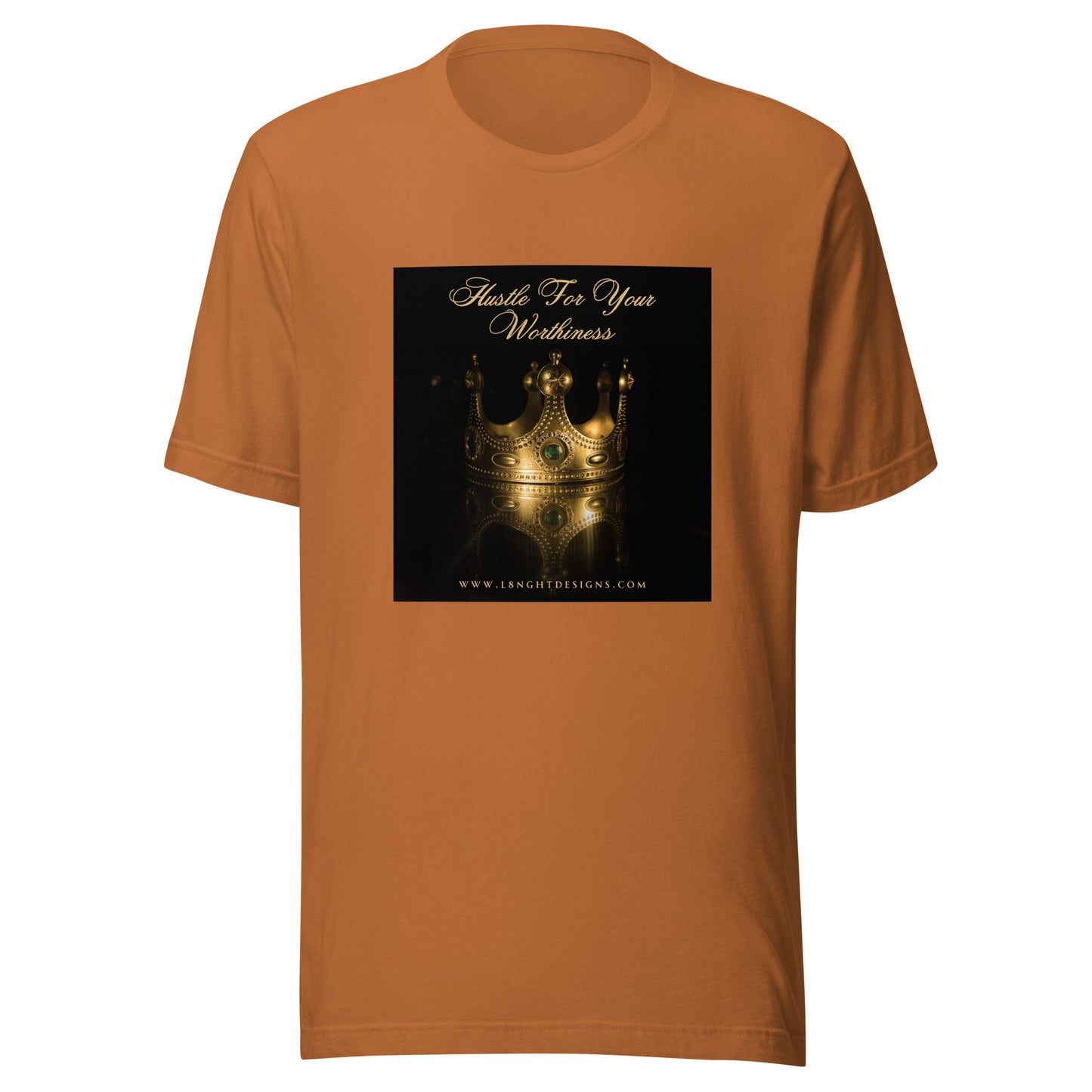 Hustle For Your Worthiness Unisex t-shirt