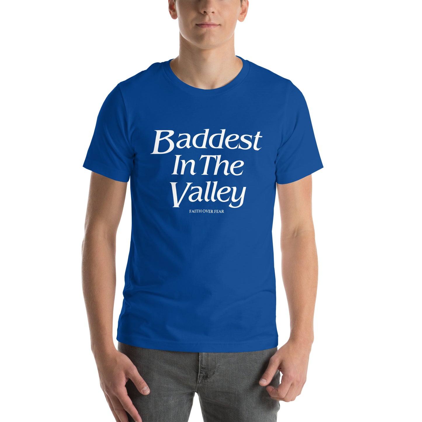 Baddest MF In The Valley Unisex t-shirt