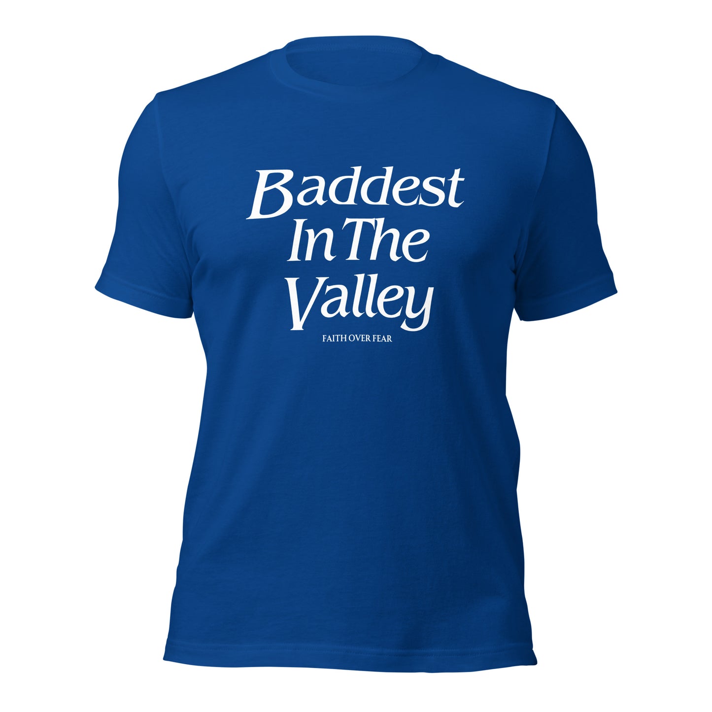 Baddest MF In The Valley Unisex t-shirt