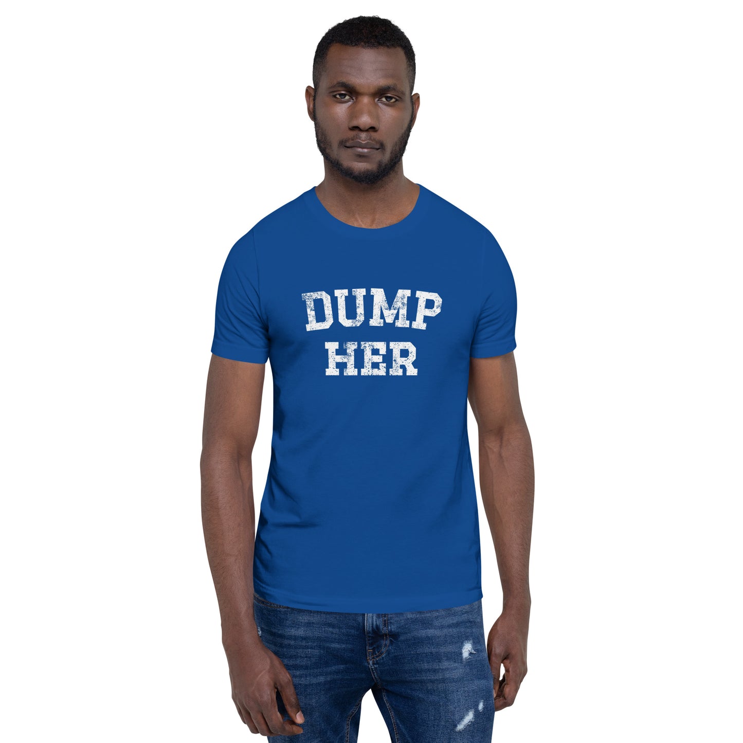 DUMP HER Unisex t-shirt