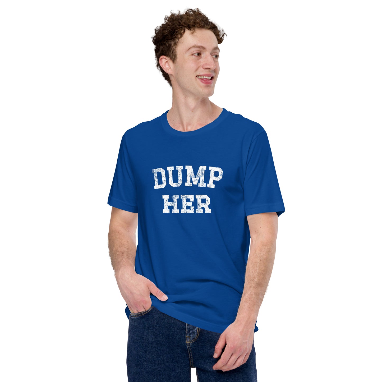 DUMP HER Unisex t-shirt