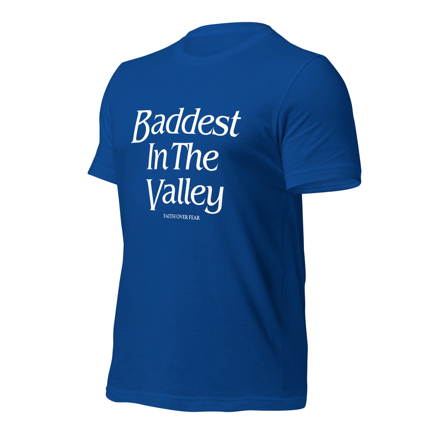 Baddest MF In The Valley Unisex t-shirt
