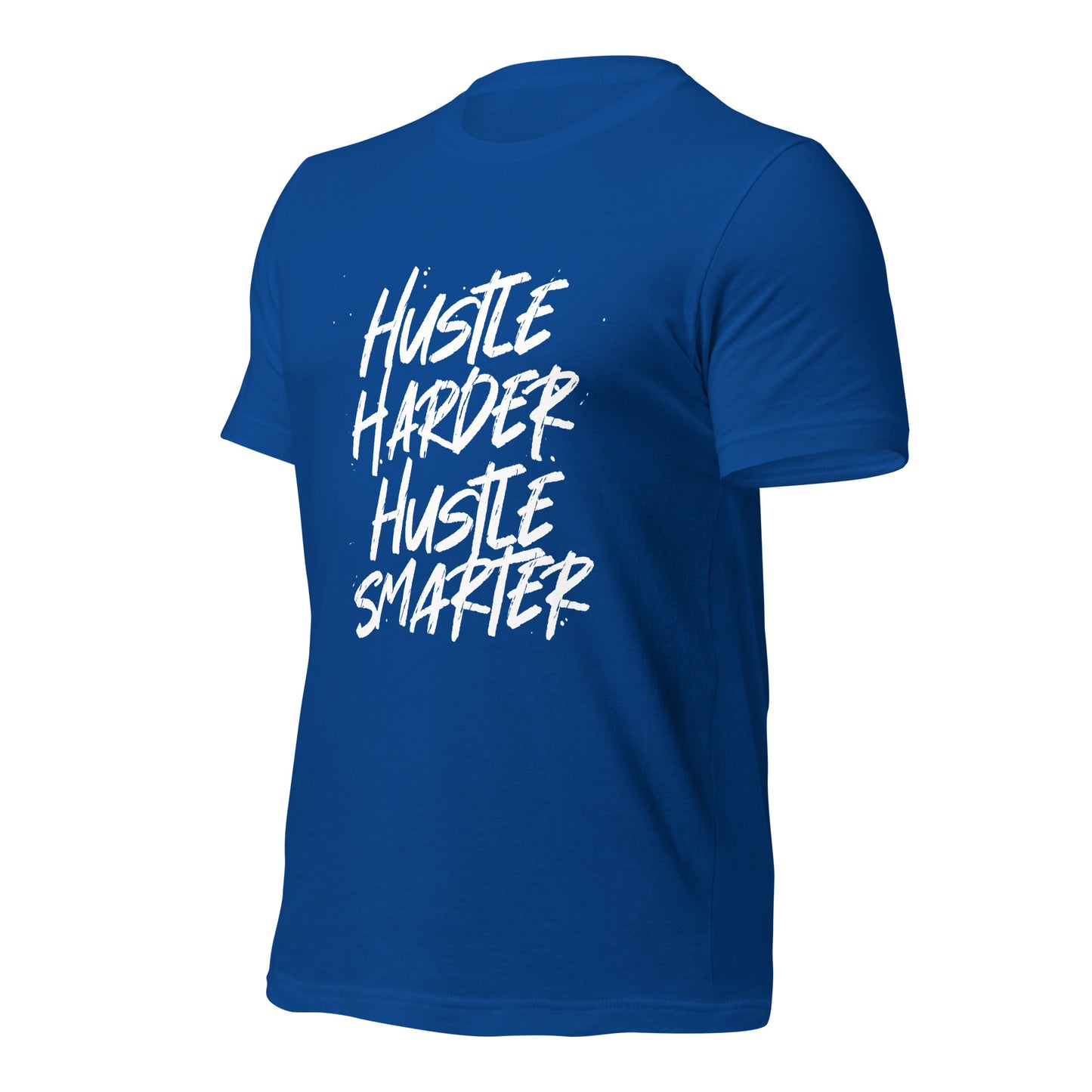 Hustle Harder Hustle Smarter Unisex t-shirt