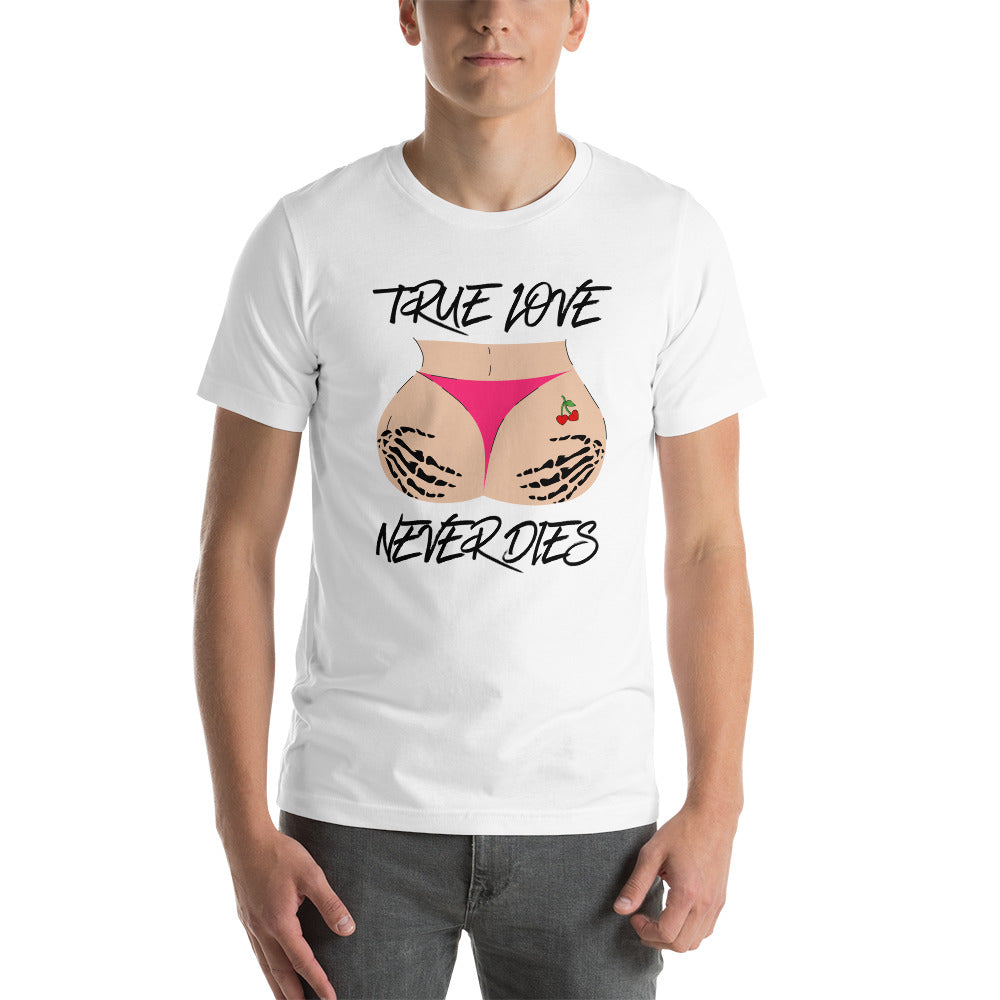 True Love NEVER Dies Unisex t-shirt