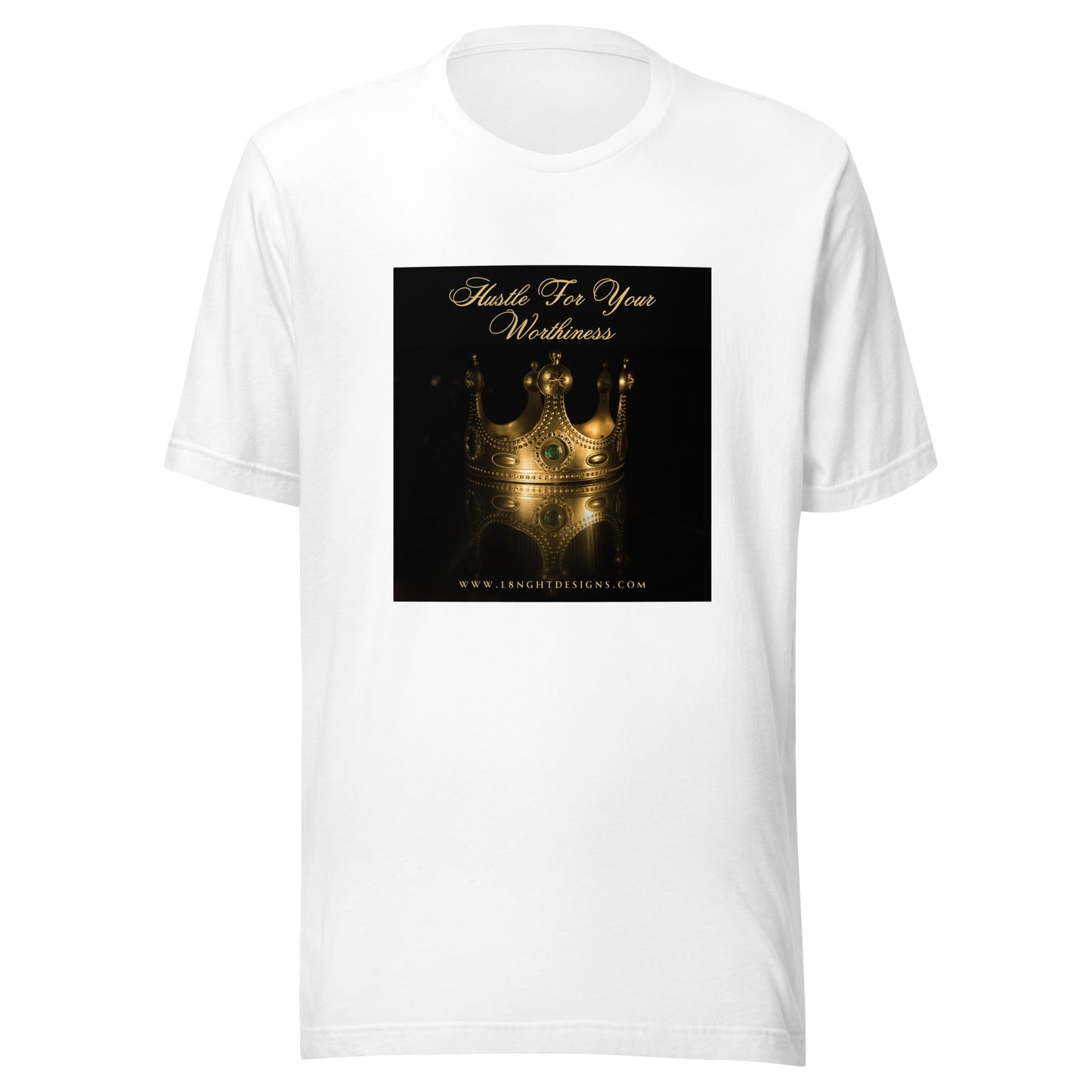 Hustle For Your Worthiness Unisex t-shirt