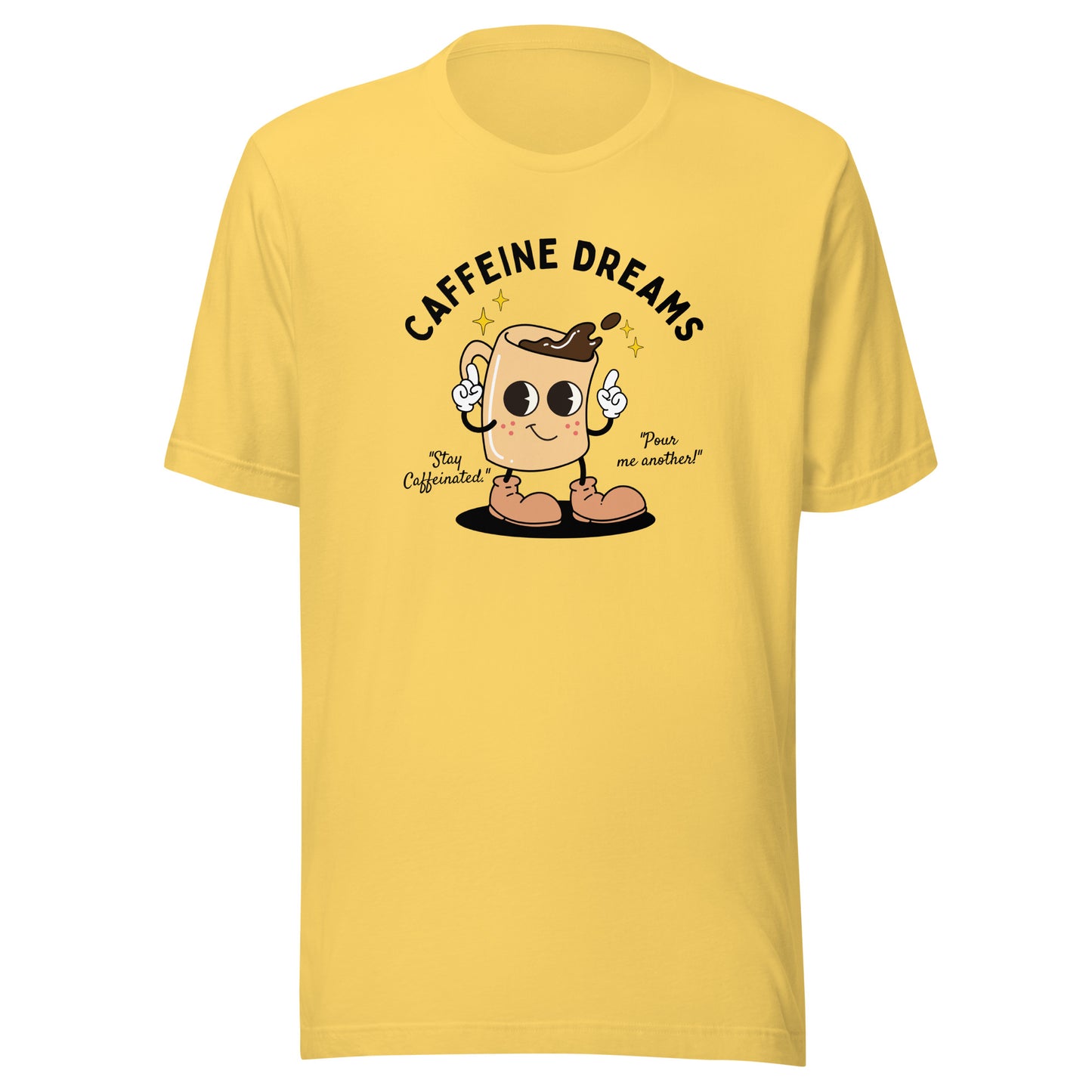 Caffeine Dreams Cup of Joe Unisex t-shirt