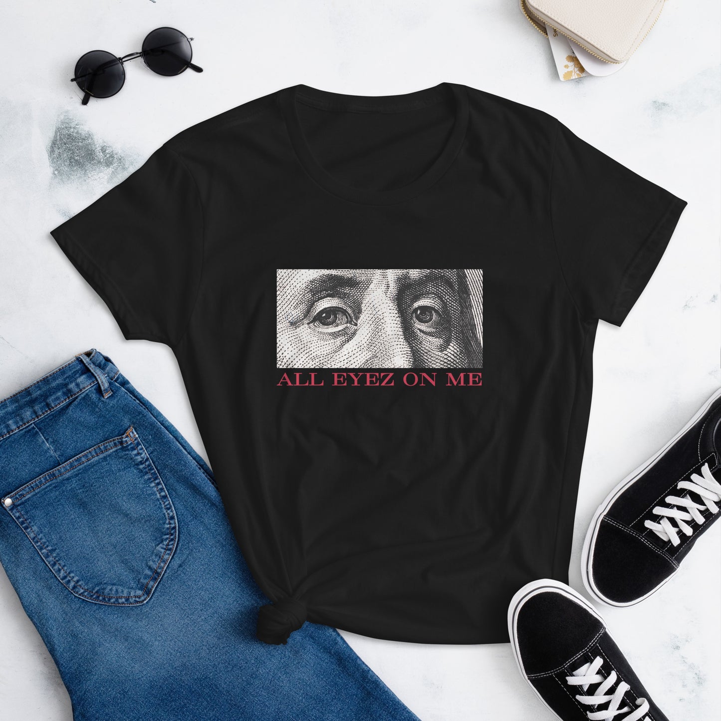 All Eyez On Me Benjamin Women's short sleeve t-shirt