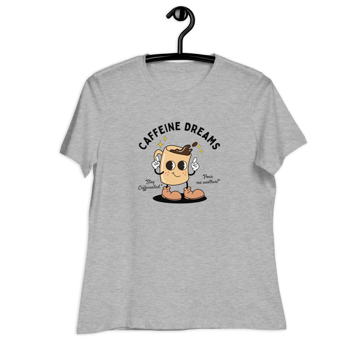 Caffeine Dreams Cup of Joe Women's Relaxed T-Shirt