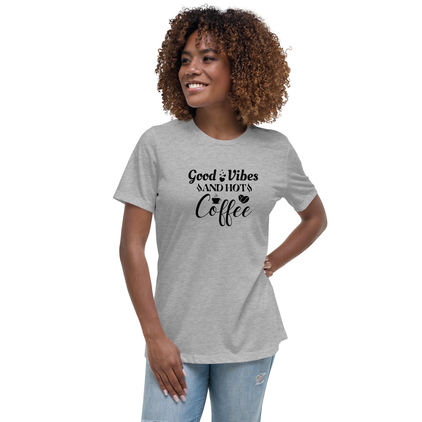 GOOD vibes and HOT coffee Women's Relaxed T-Shirt