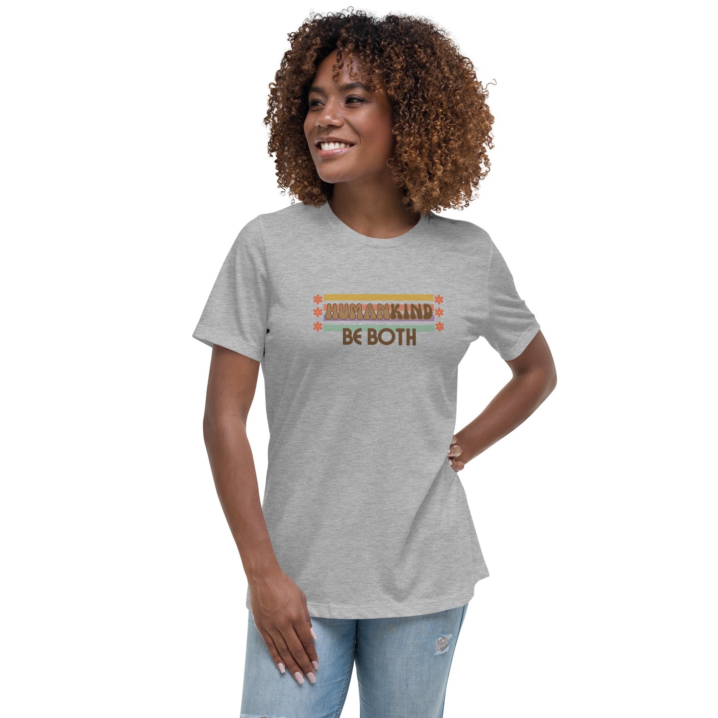 Be human. Be kind. Be BOTH. Women's Relaxed T-Shirt