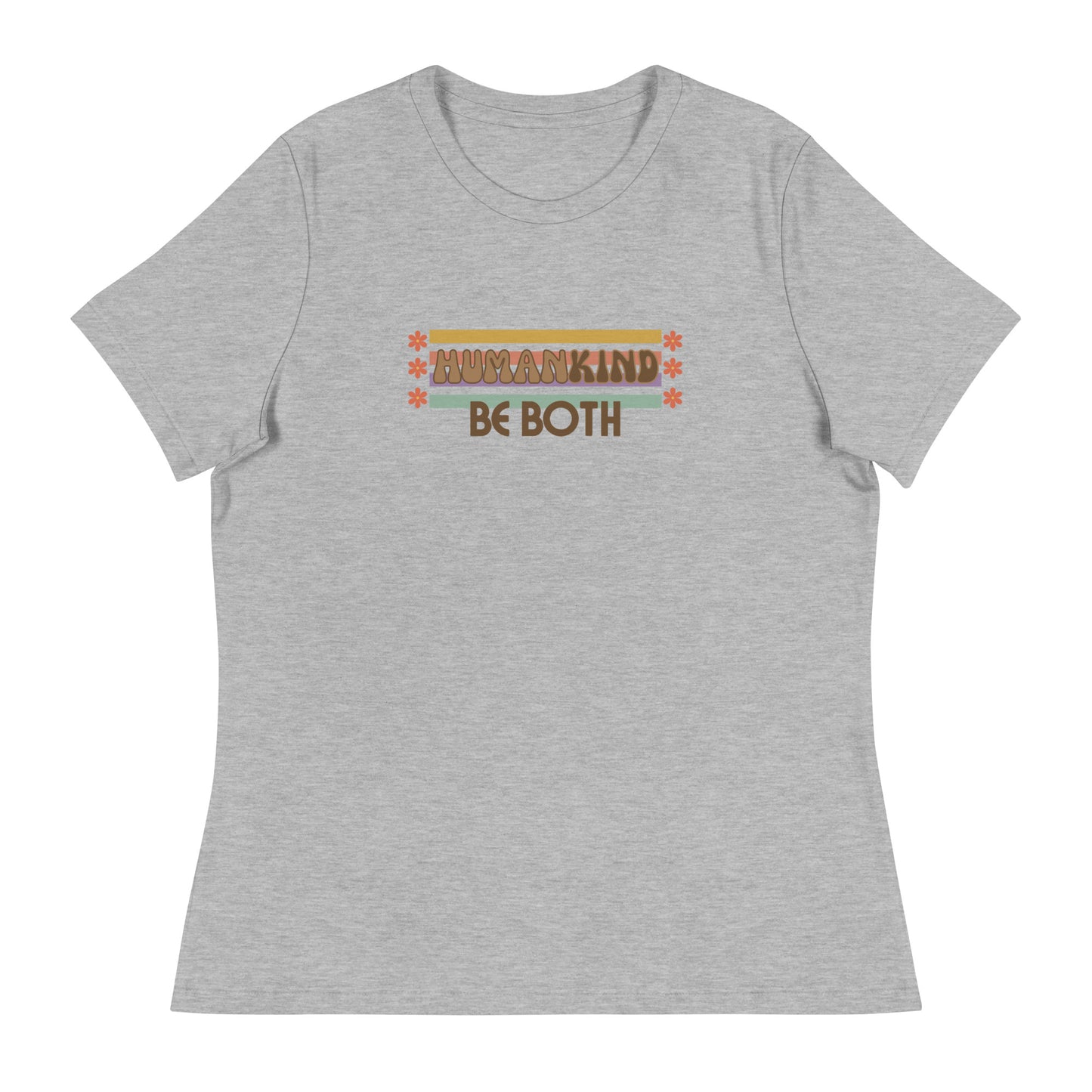 Be human. Be kind. Be BOTH. Women's Relaxed T-Shirt