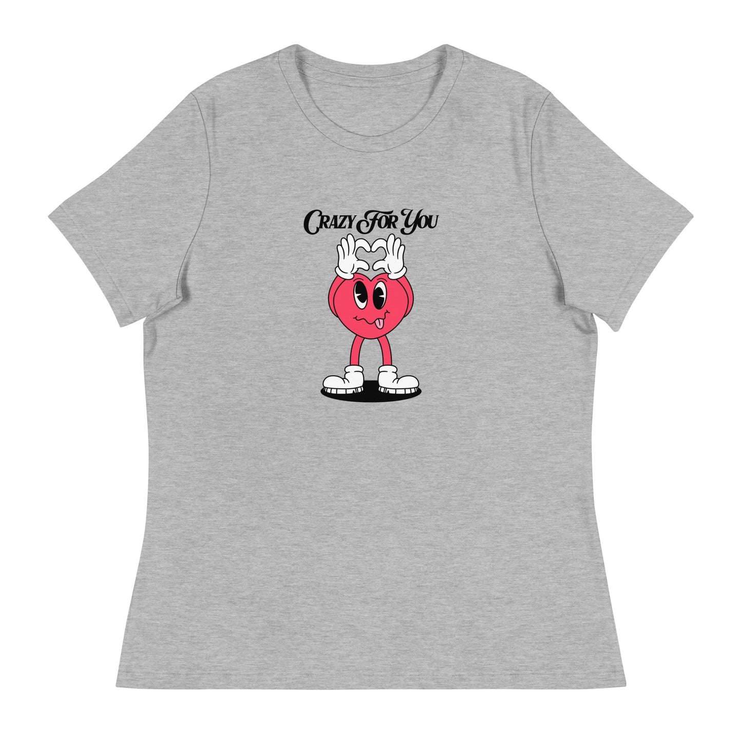 Crazy For You Valentines Women's Relaxed T-Shirt