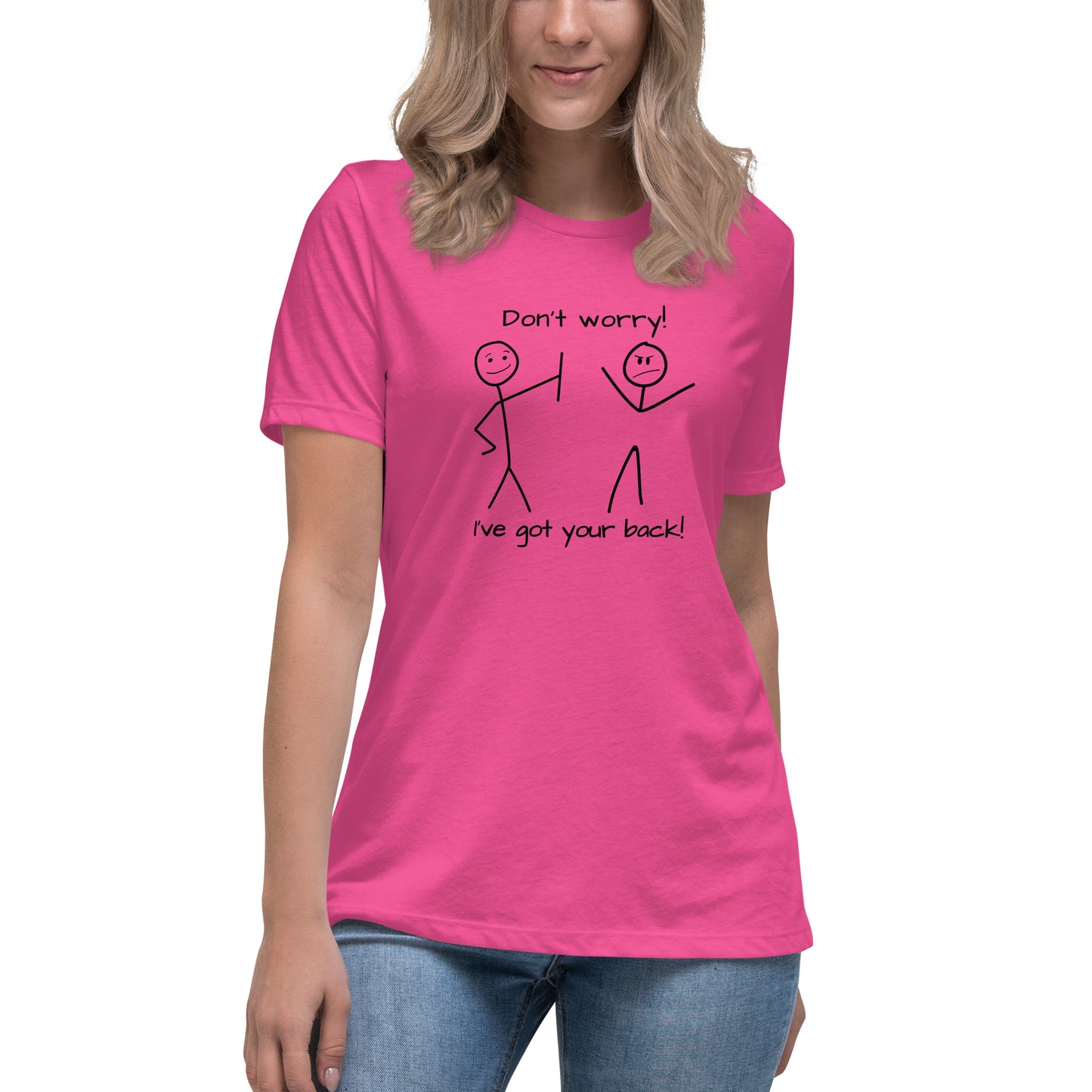 Don't worry. I've got your back! Women's Relaxed T-Shirt