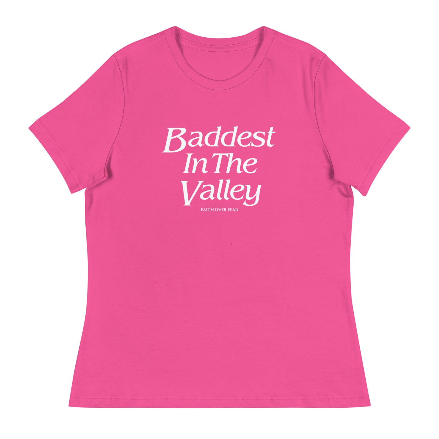 Baddest MF In The Valley Women's Relaxed T-Shirt
