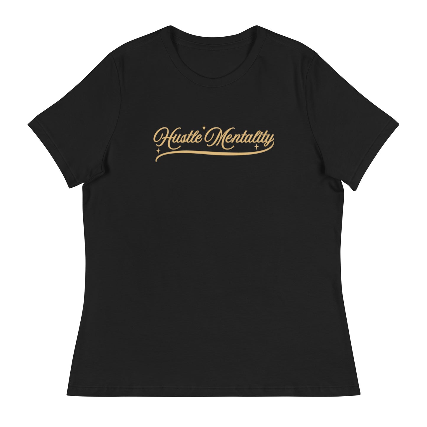Hustle Mentality Women's Relaxed T-Shirt