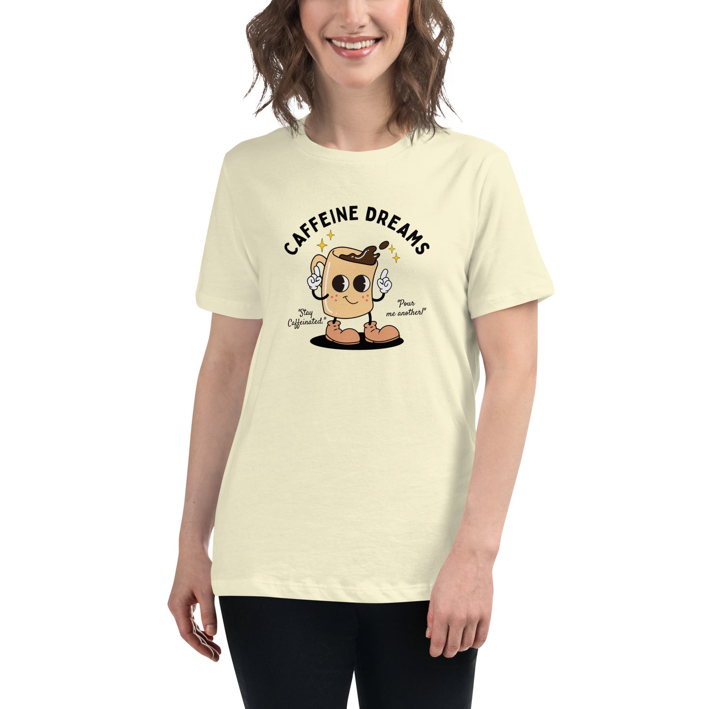 Caffeine Dreams Cup of Joe Women's Relaxed T-Shirt