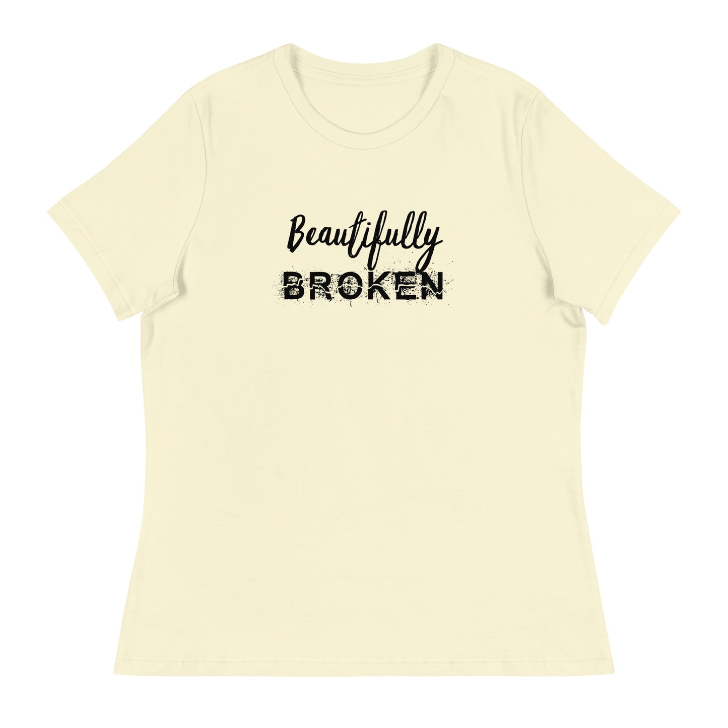 Beautifully BROKEN Women's Relaxed T-Shirt