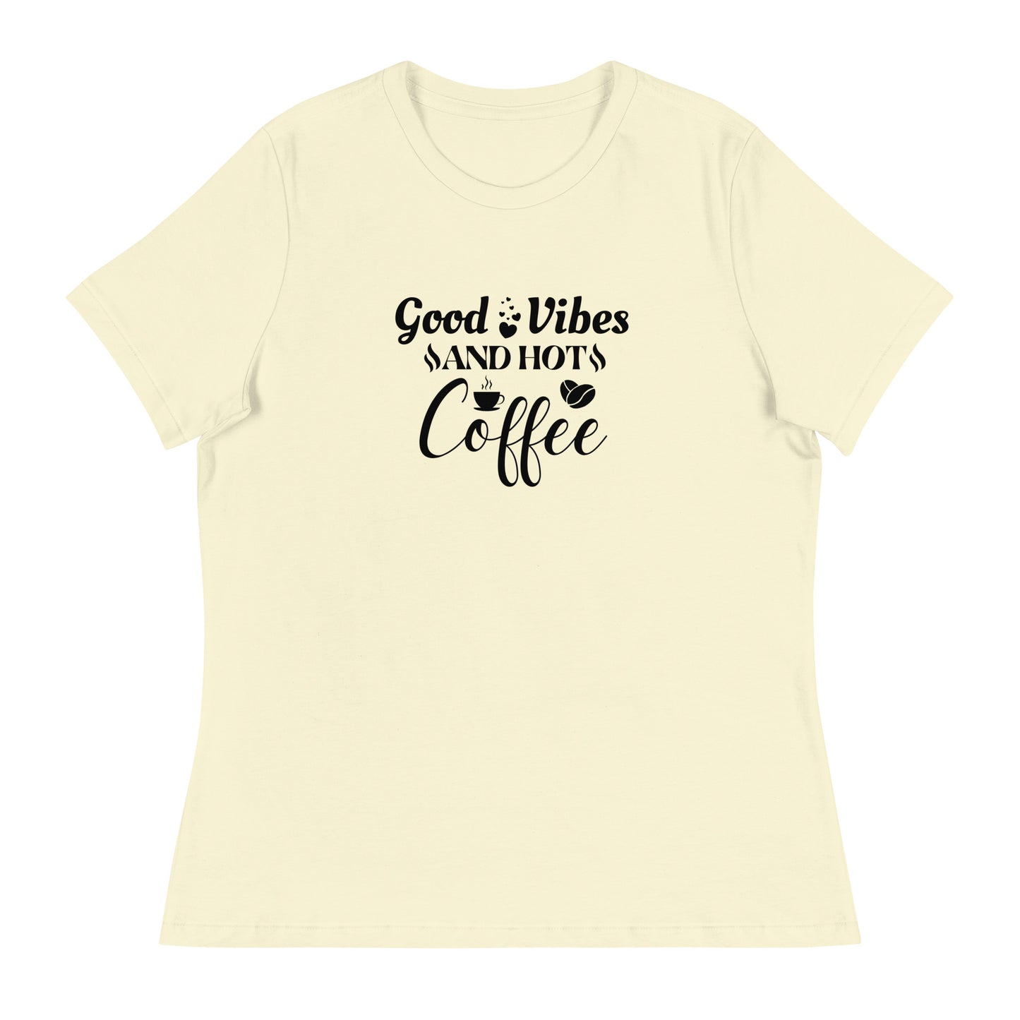 GOOD vibes and HOT coffee Women's Relaxed T-Shirt