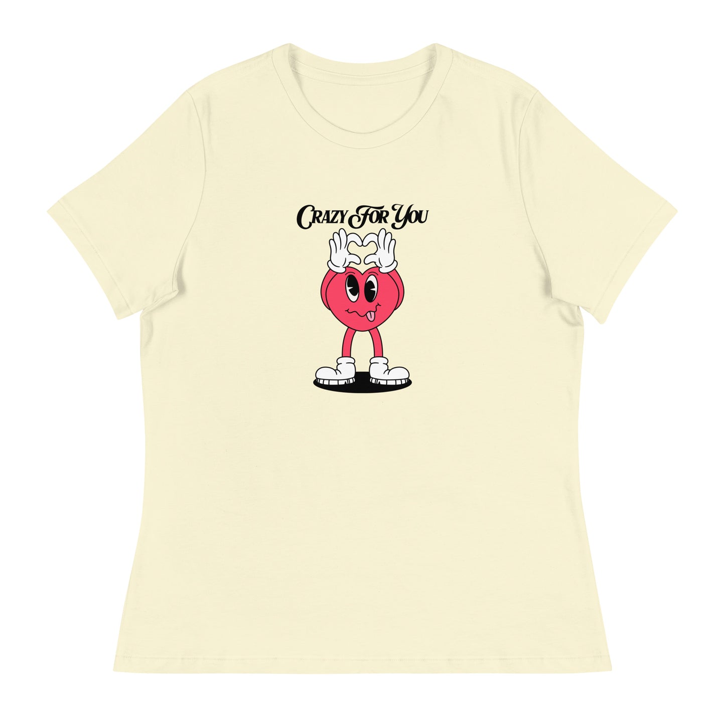 Crazy For You Valentines Women's Relaxed T-Shirt