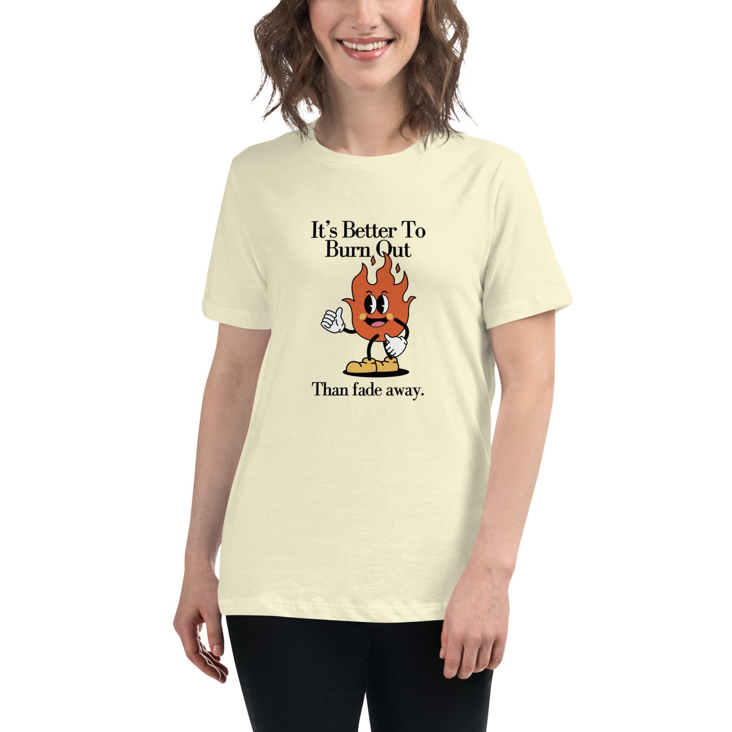 Burnt Out Fade Away Women's Relaxed T-Shirt