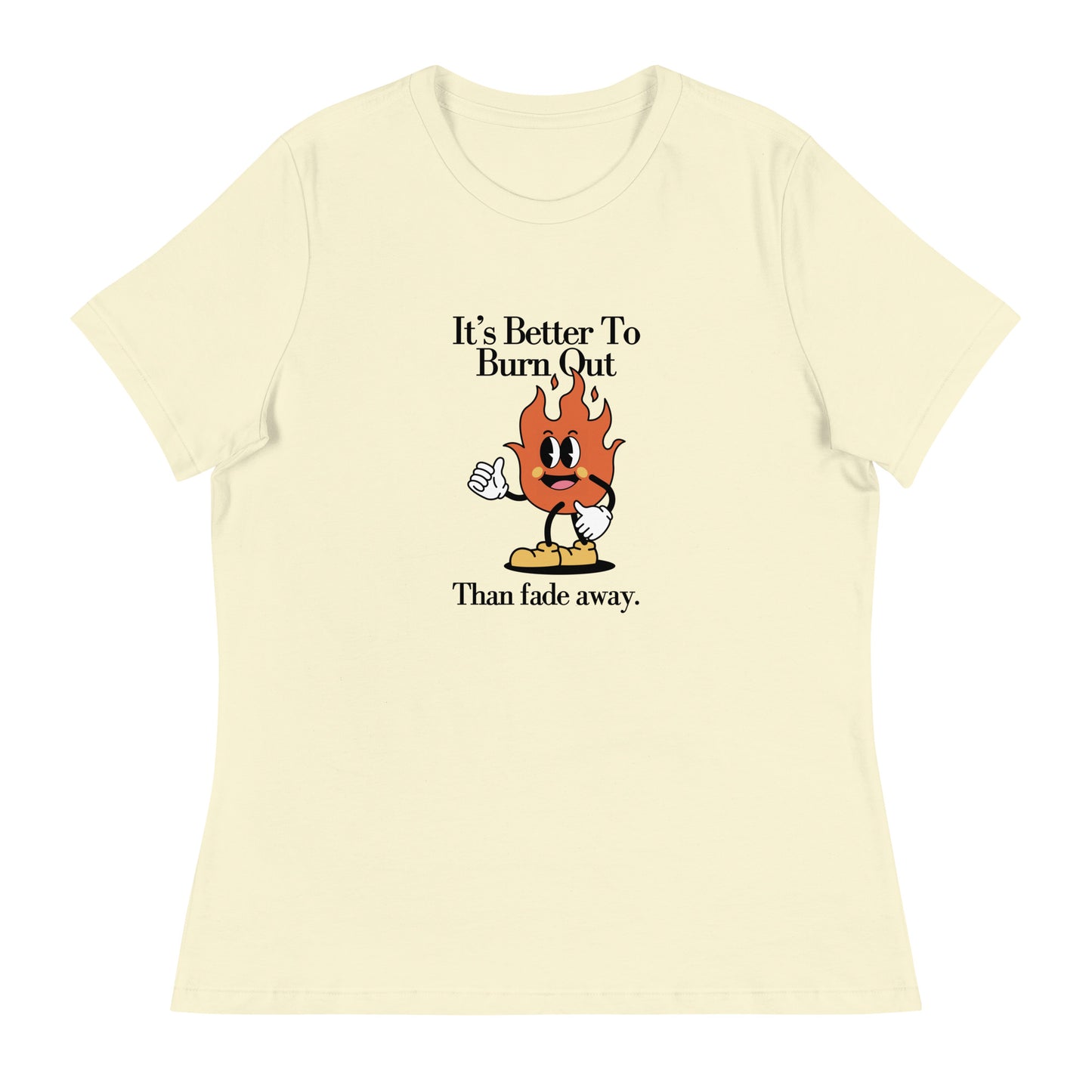 Burnt Out Fade Away Women's Relaxed T-Shirt