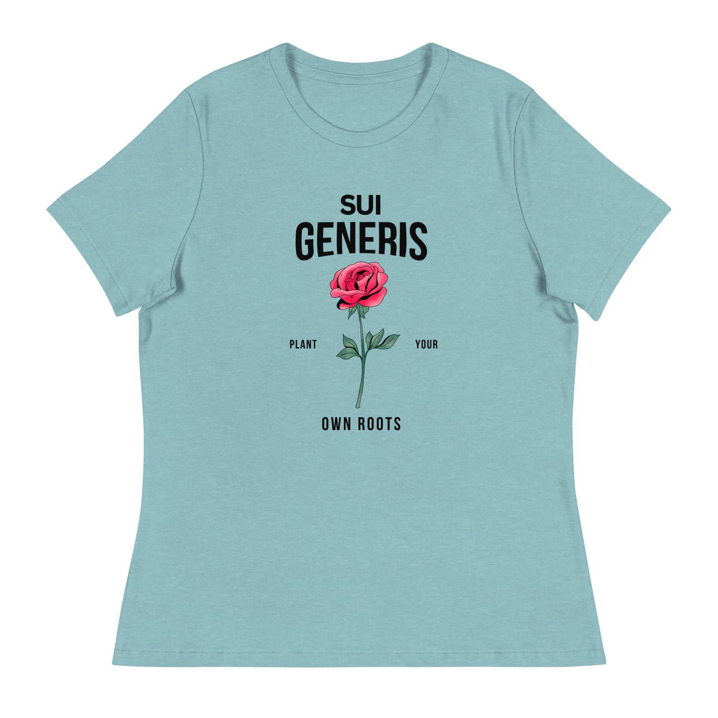 Sui Generis - Plant Your Own Roots Women's Relaxed T-Shirt