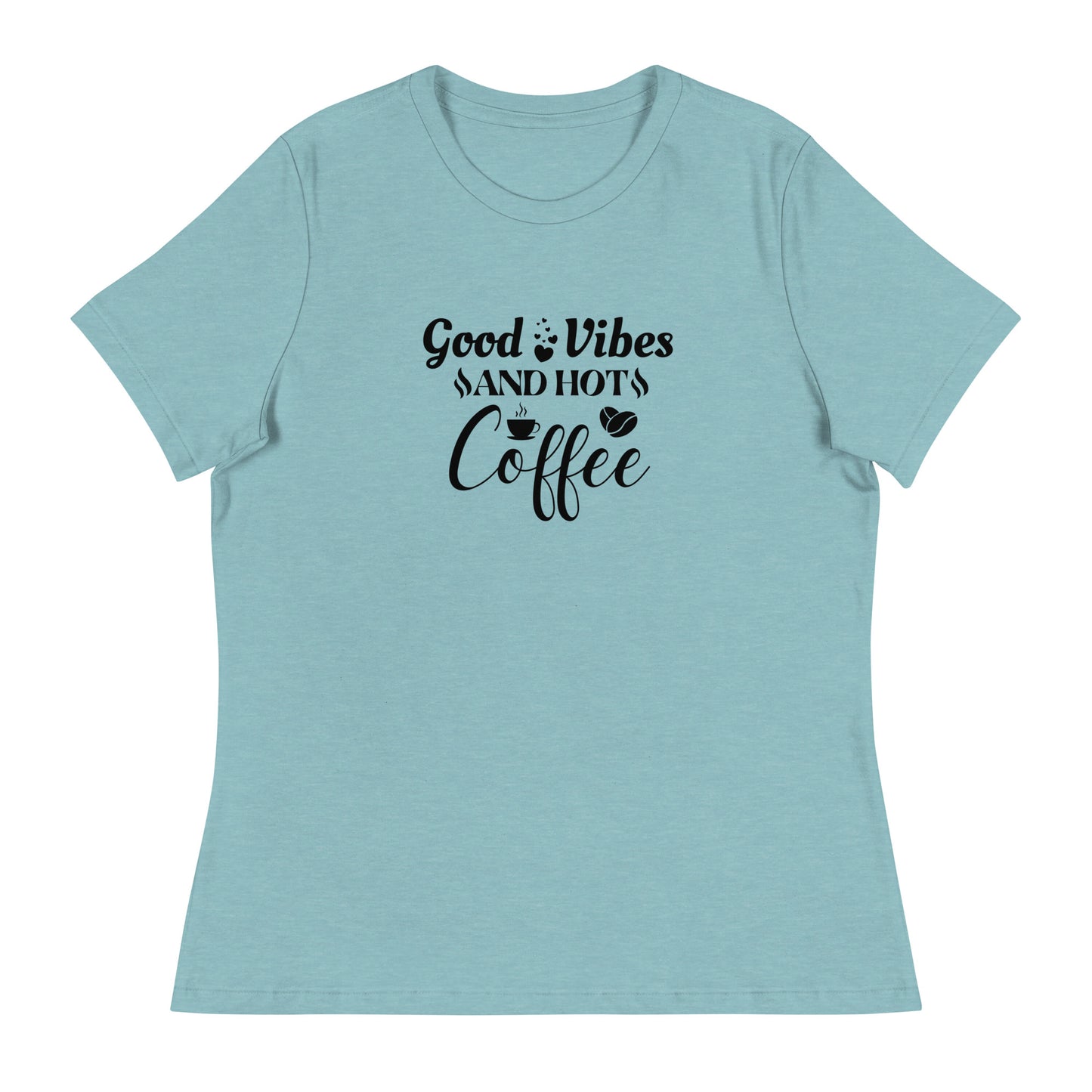 GOOD vibes and HOT coffee Women's Relaxed T-Shirt