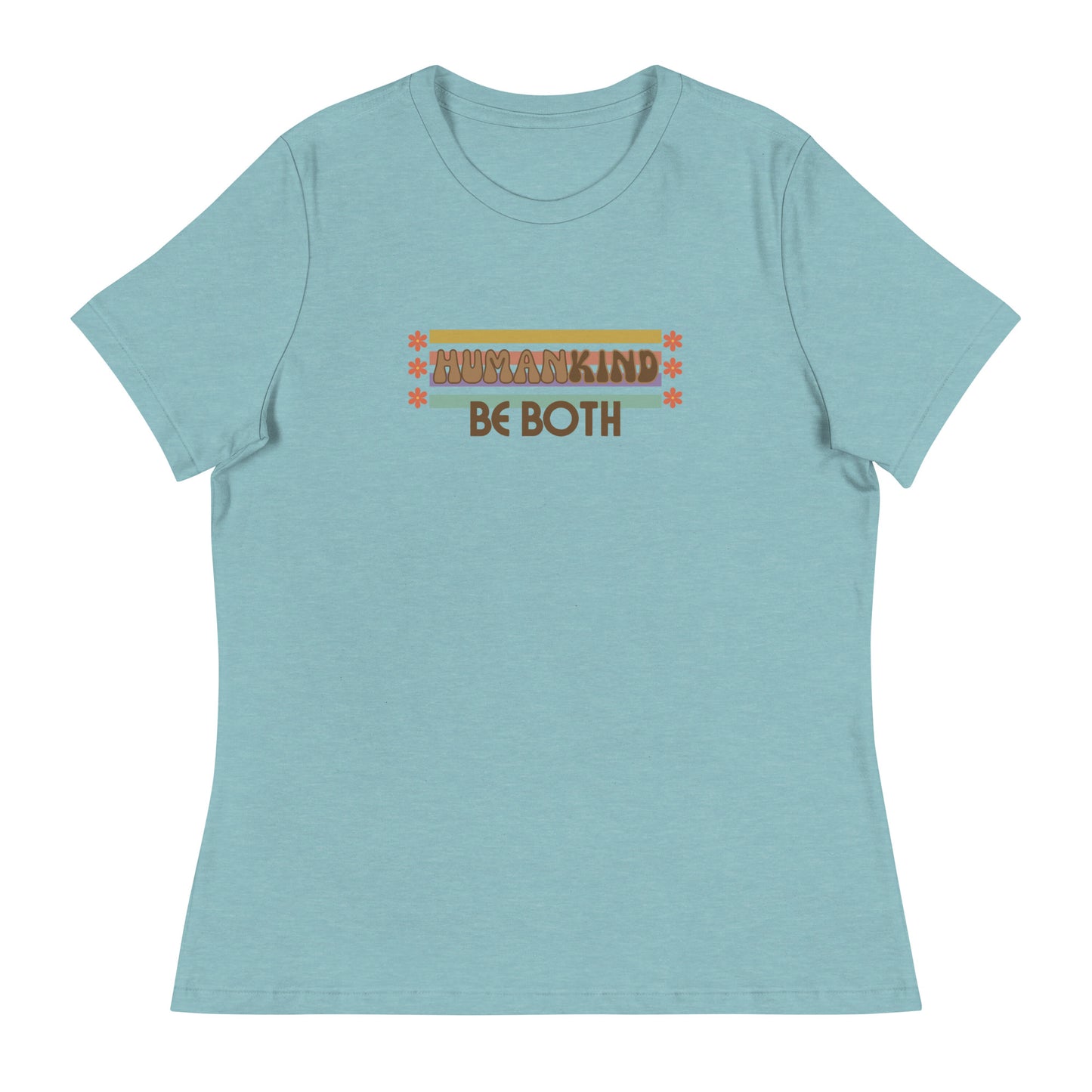 Be human. Be kind. Be BOTH. Women's Relaxed T-Shirt