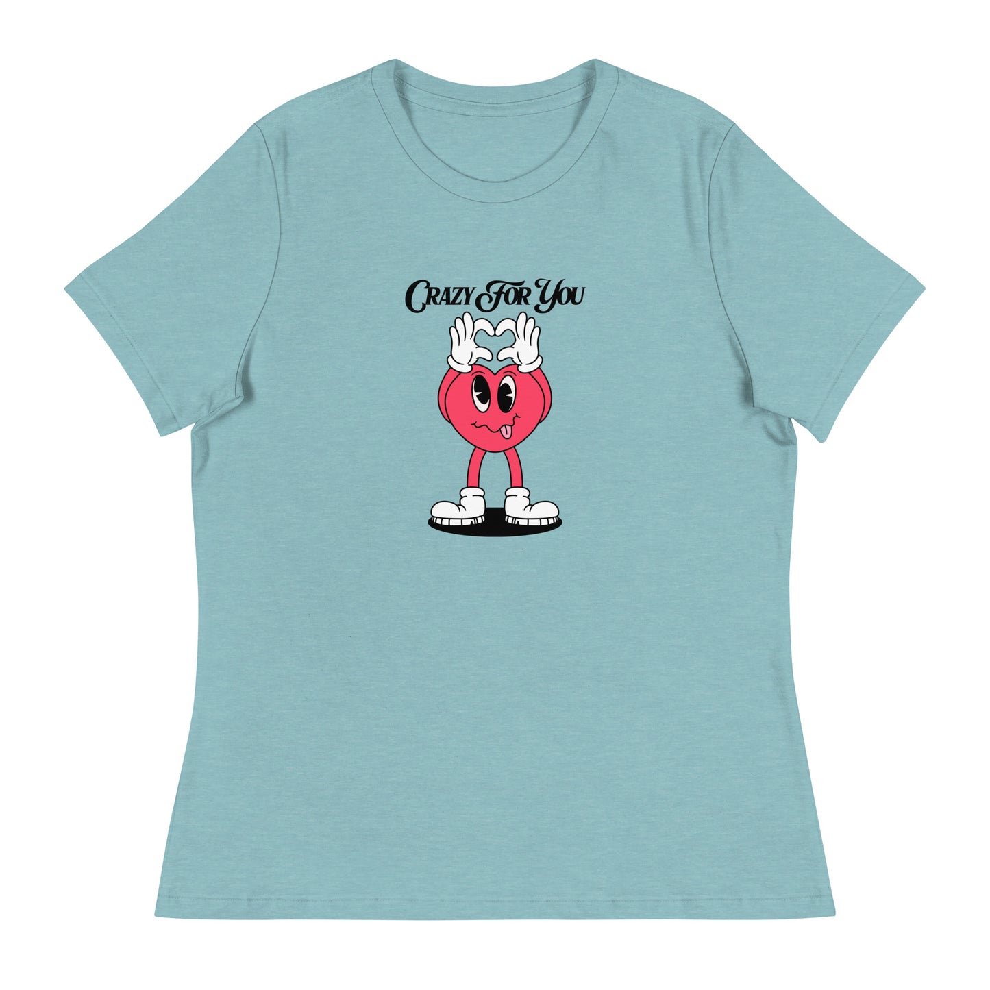 Crazy For You Valentines Women's Relaxed T-Shirt