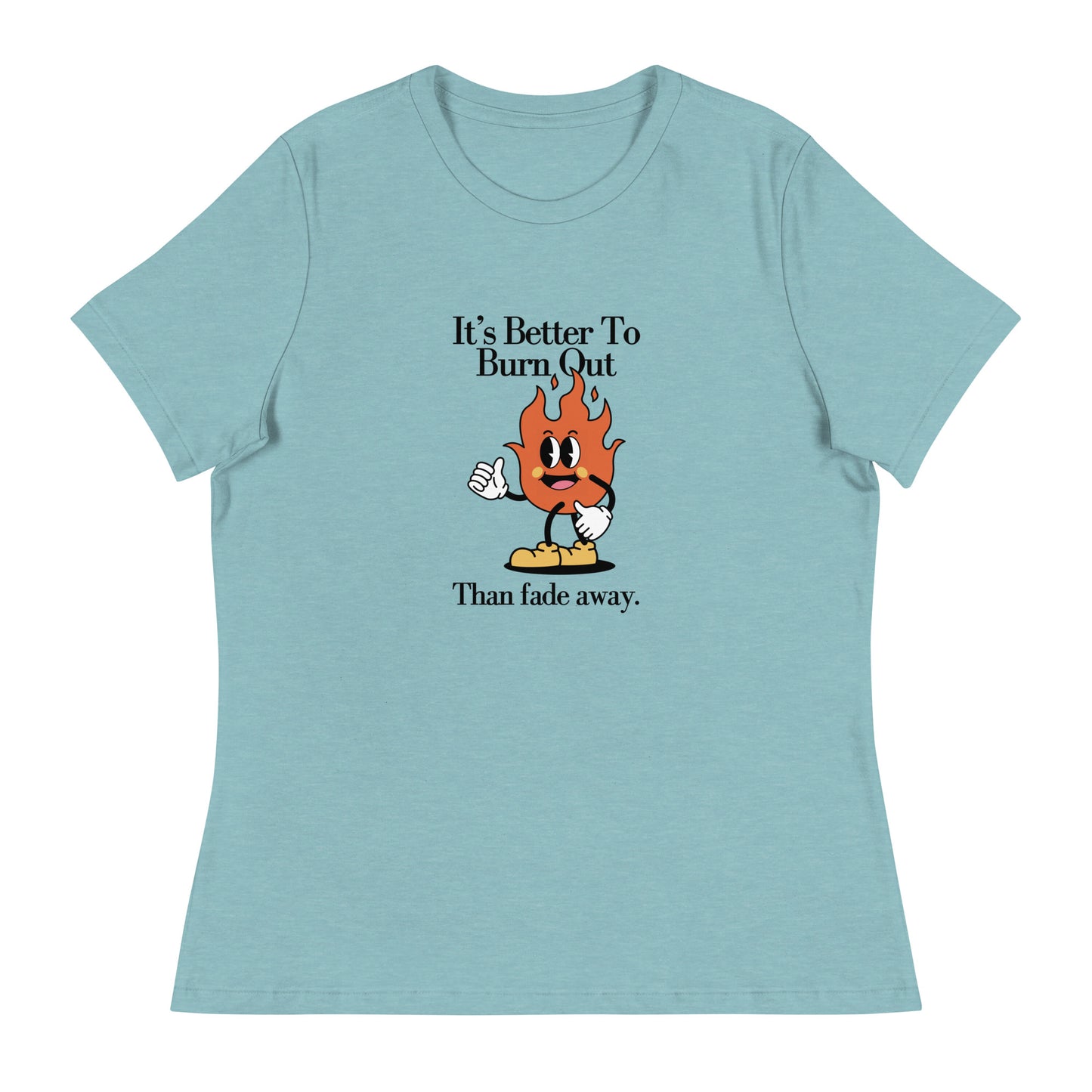 Burnt Out Fade Away Women's Relaxed T-Shirt