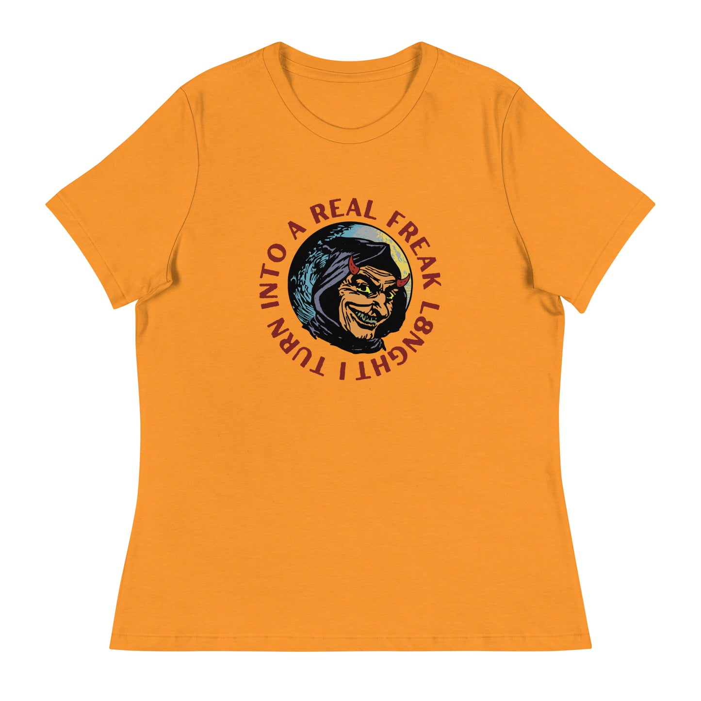 I turn into a real freak L8NGHT Women's Relaxed T-Shirt