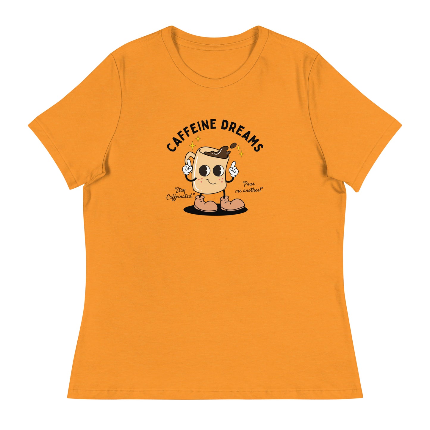 Caffeine Dreams Cup of Joe Women's Relaxed T-Shirt
