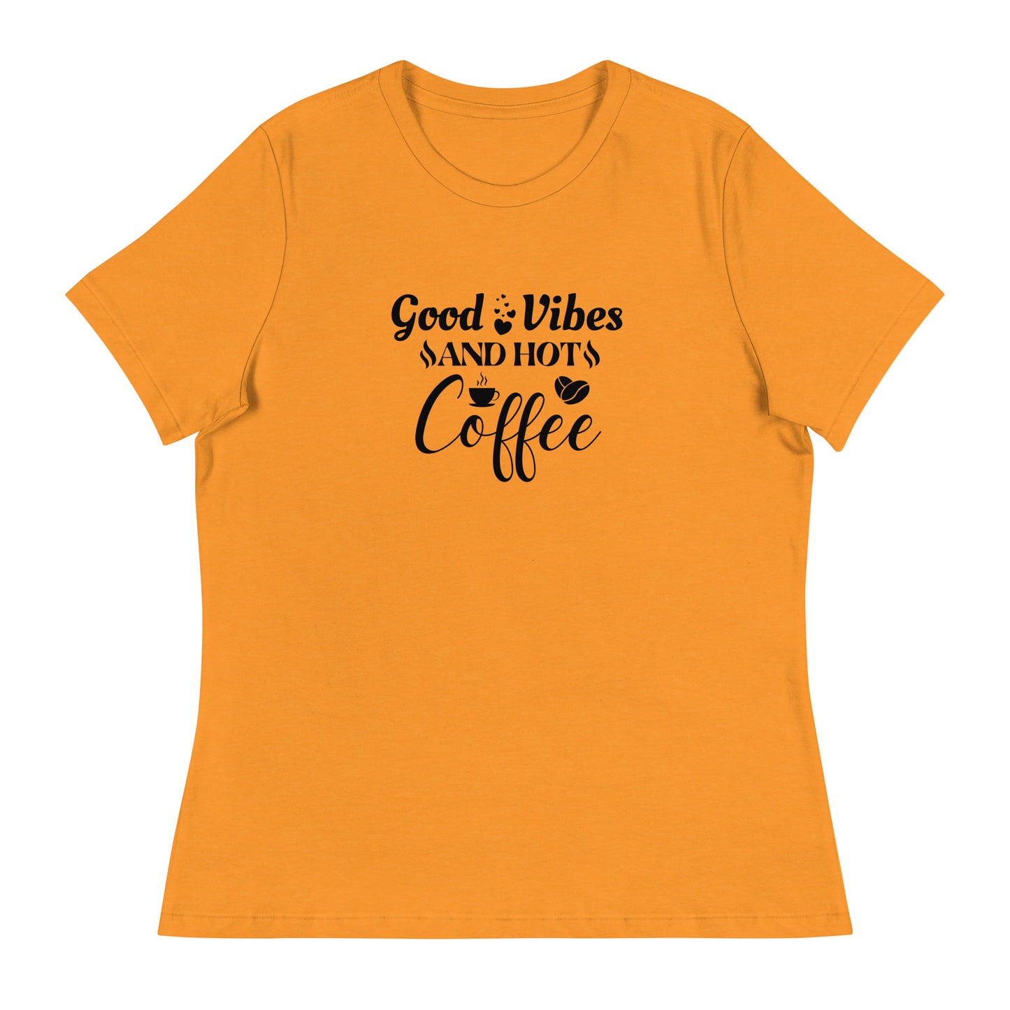 GOOD vibes and HOT coffee Women's Relaxed T-Shirt
