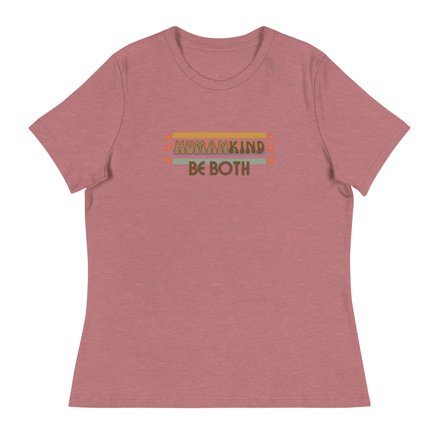 Be human. Be kind. Be BOTH. Women's Relaxed T-Shirt