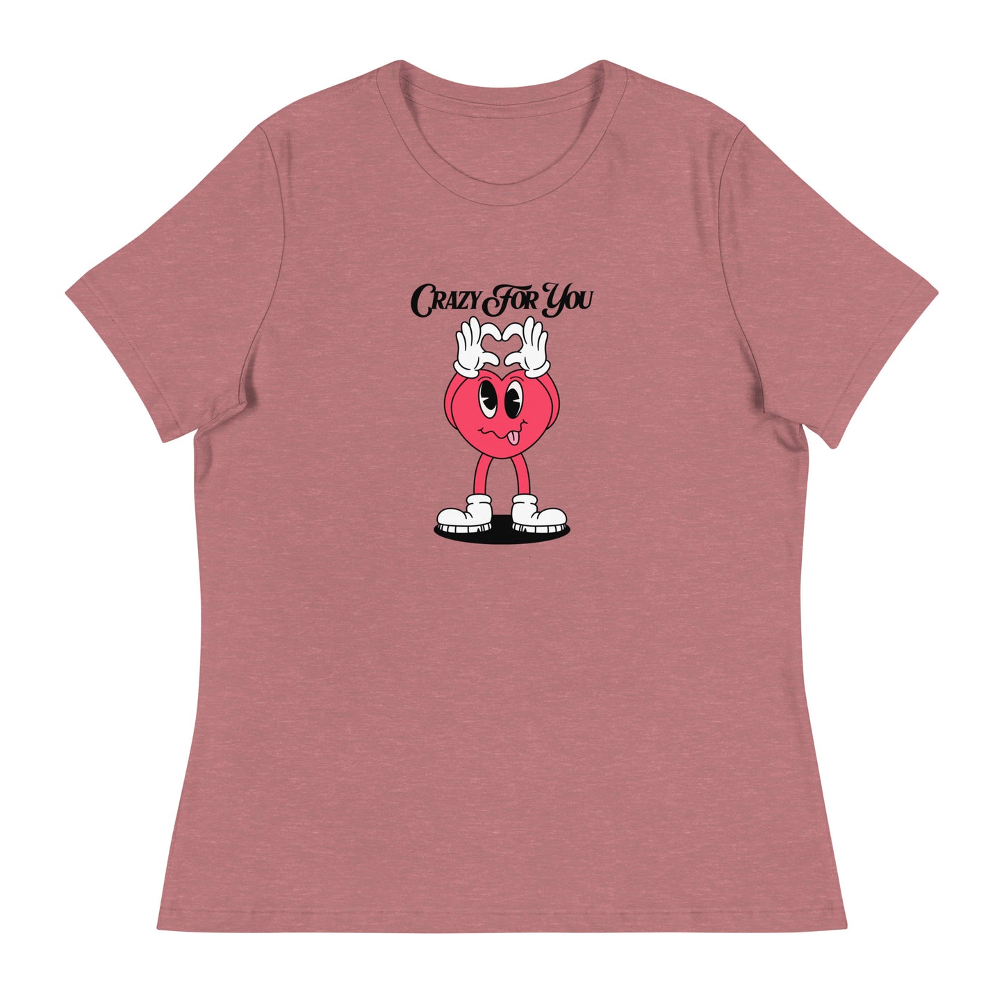 Crazy For You Valentines Women's Relaxed T-Shirt