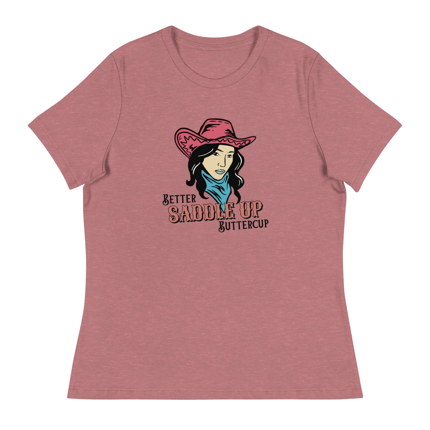 Better SADDLE UP Buttercup Women's Relaxed T-Shirt