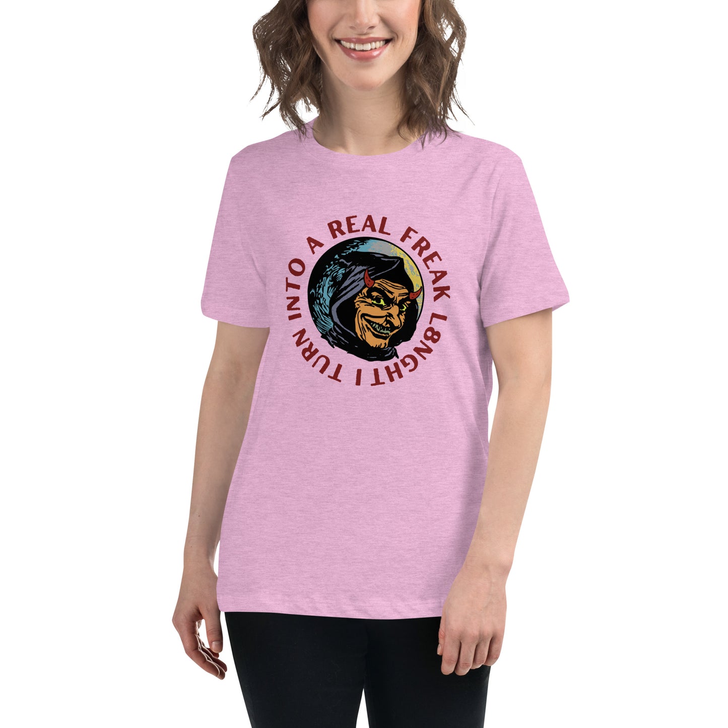 I turn into a real freak L8NGHT Women's Relaxed T-Shirt