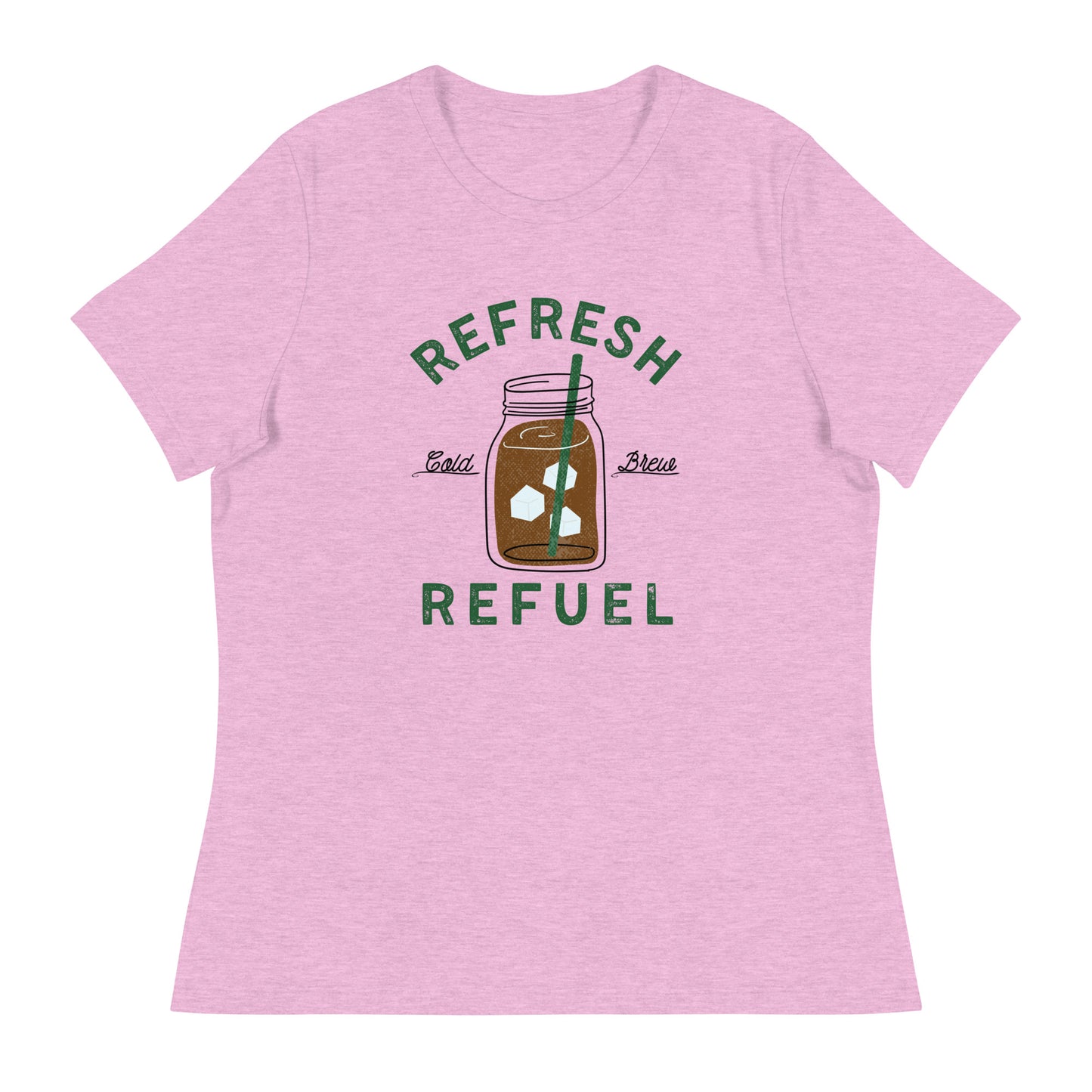 Coffee Cold Brew Refresh Refuel Women's Relaxed T-Shirt