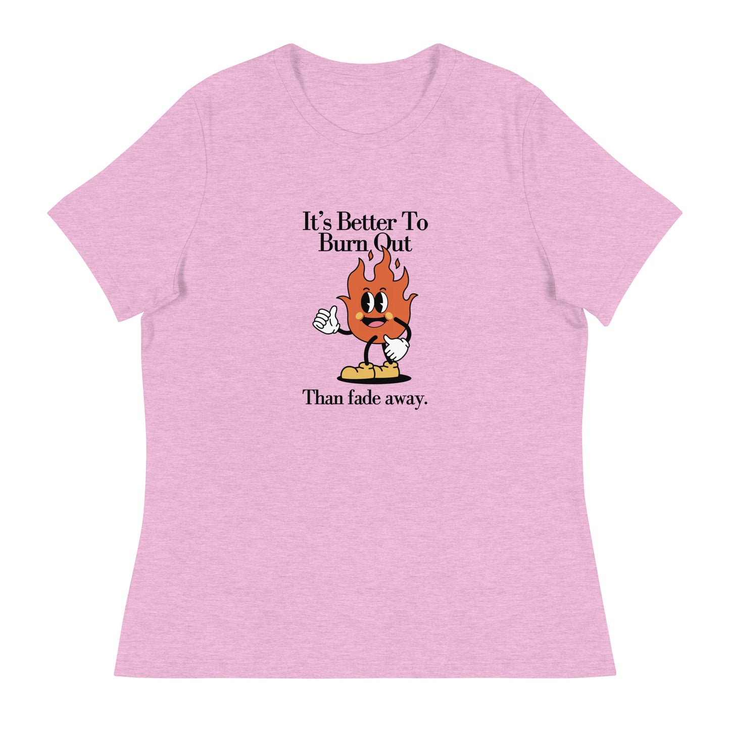 Burnt Out Fade Away Women's Relaxed T-Shirt