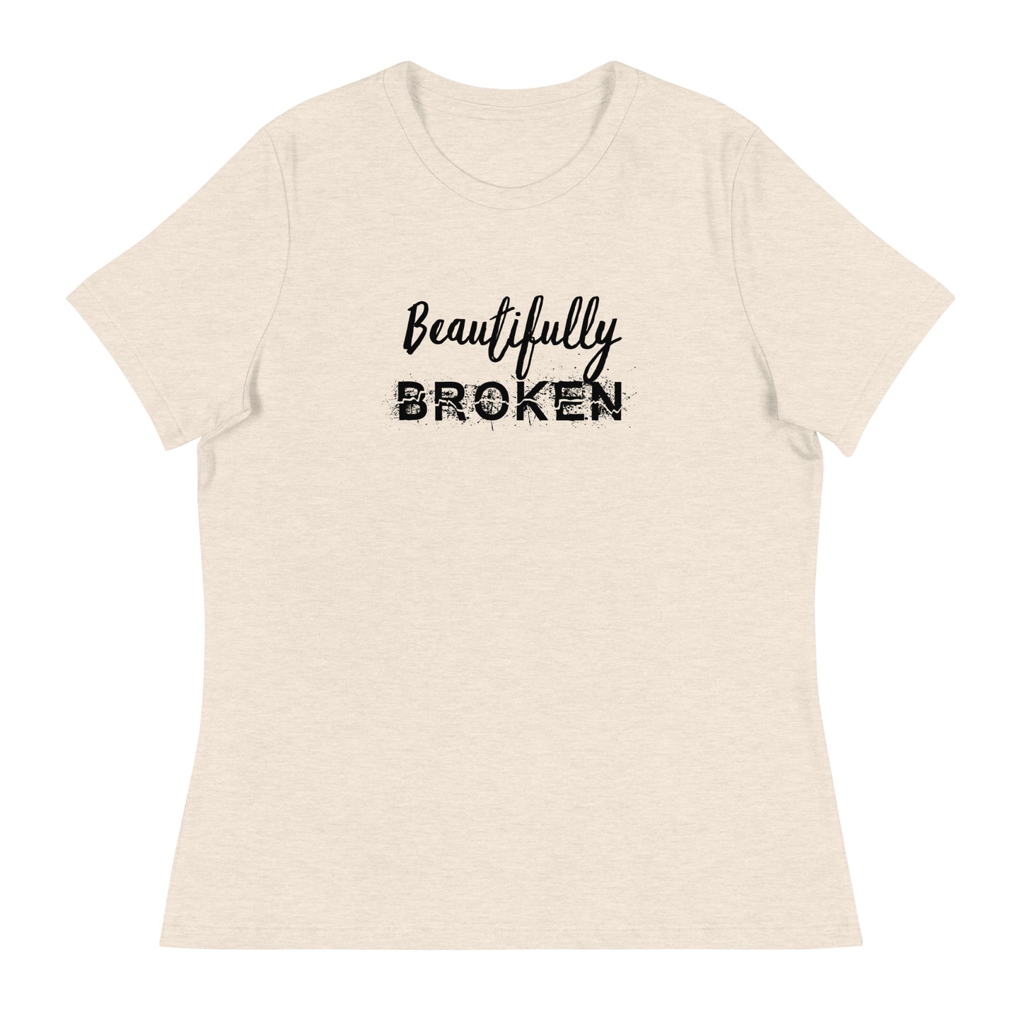 Beautifully BROKEN Women's Relaxed T-Shirt