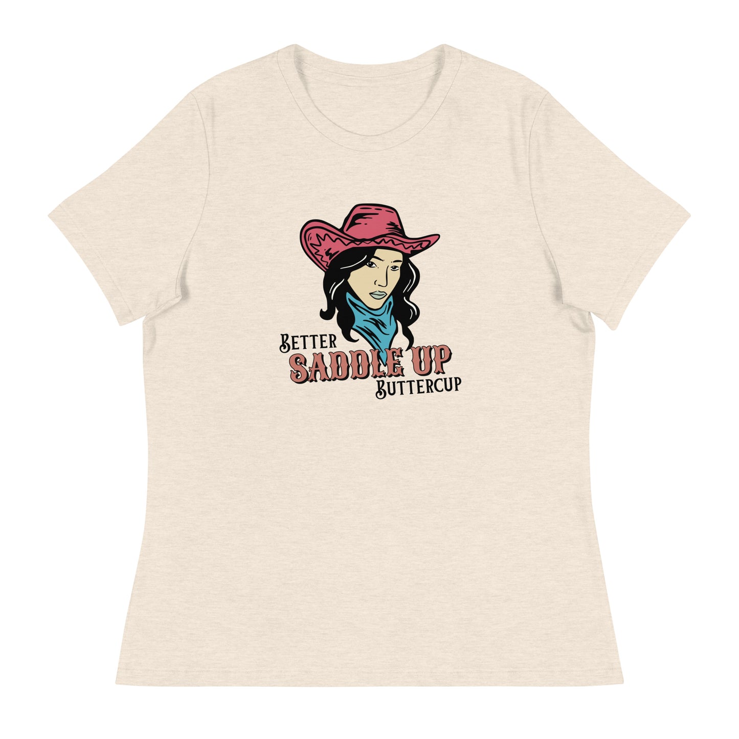 Better SADDLE UP Buttercup Women's Relaxed T-Shirt