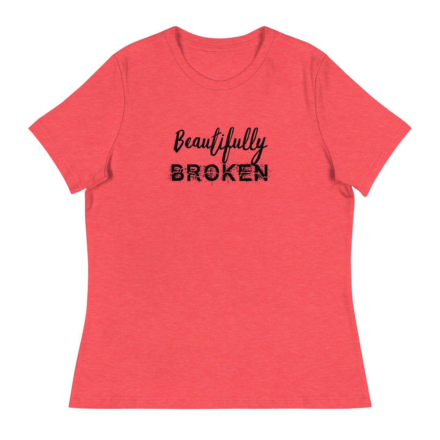 Beautifully BROKEN Women's Relaxed T-Shirt