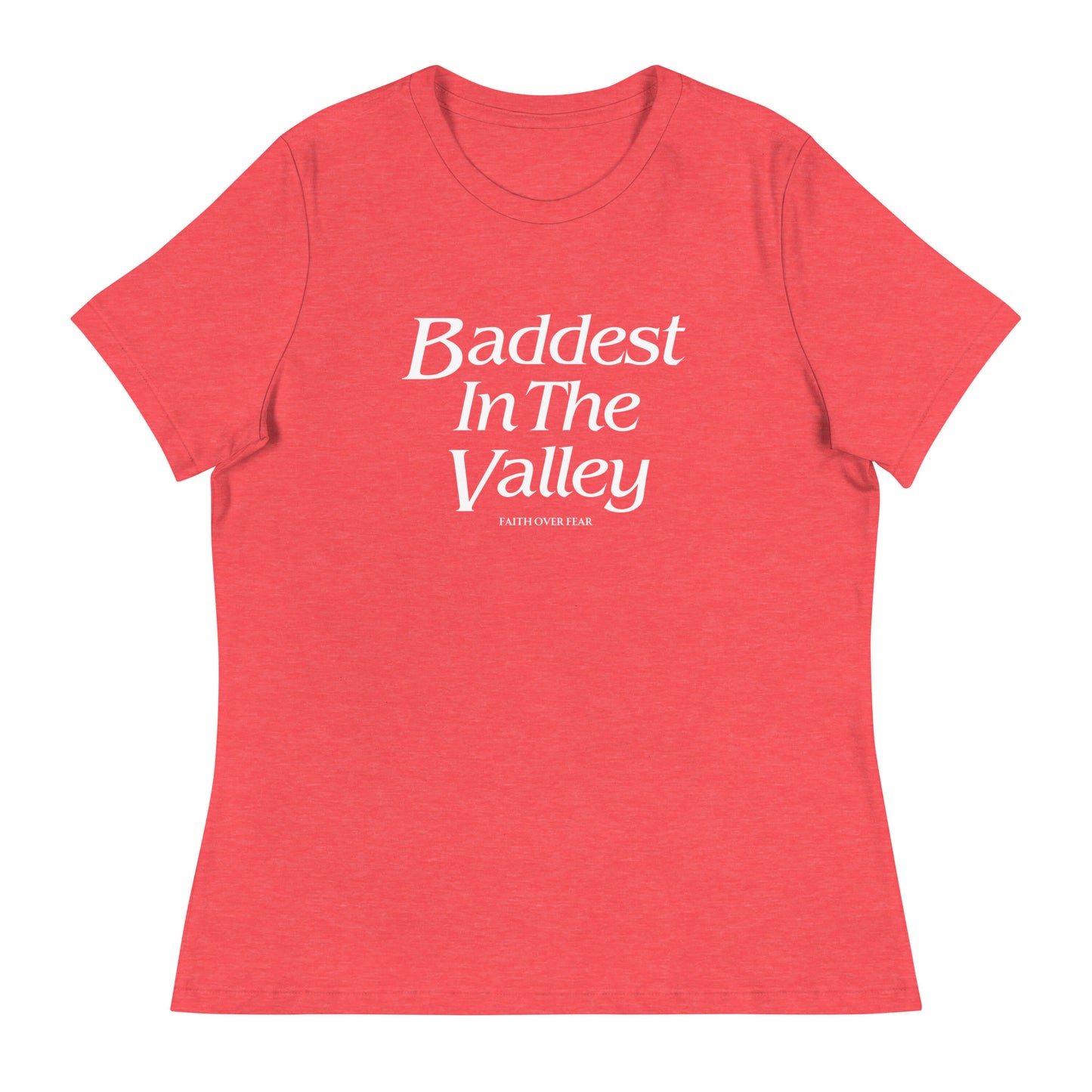 Baddest MF In The Valley Women's Relaxed T-Shirt