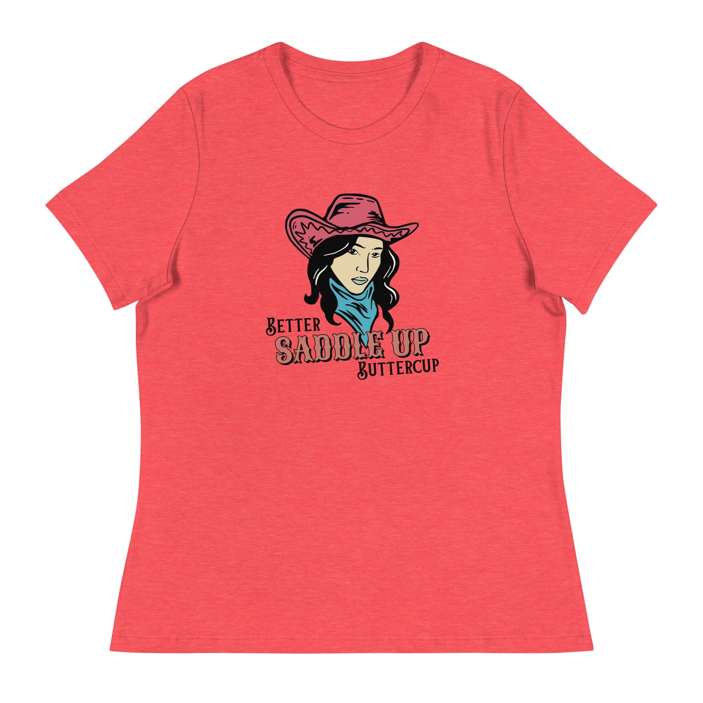 Better SADDLE UP Buttercup Women's Relaxed T-Shirt