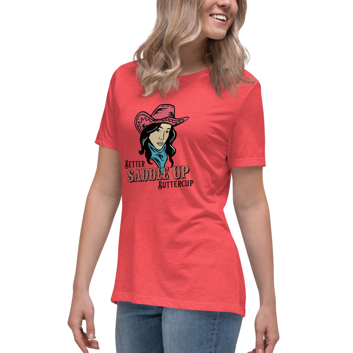 Better SADDLE UP Buttercup Women's Relaxed T-Shirt