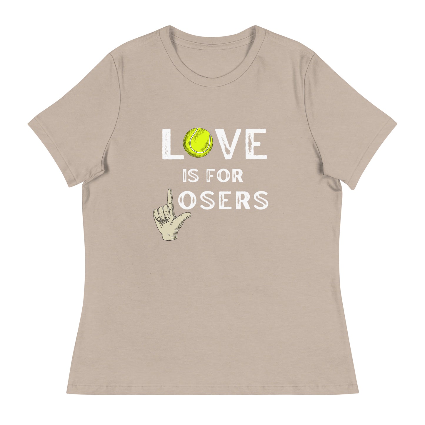 LOVE is for LOSERS Women's Relaxed T-Shirt