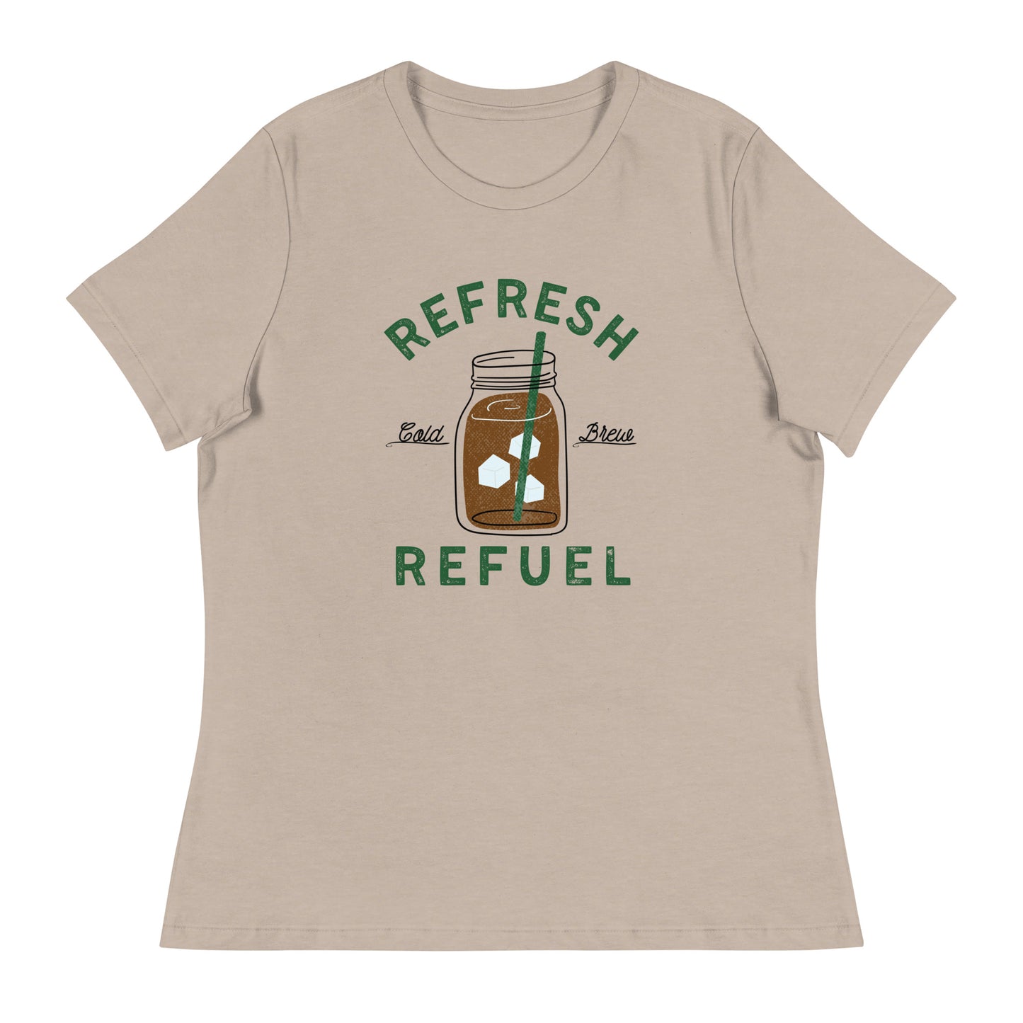 Coffee Cold Brew Refresh Refuel Women's Relaxed T-Shirt