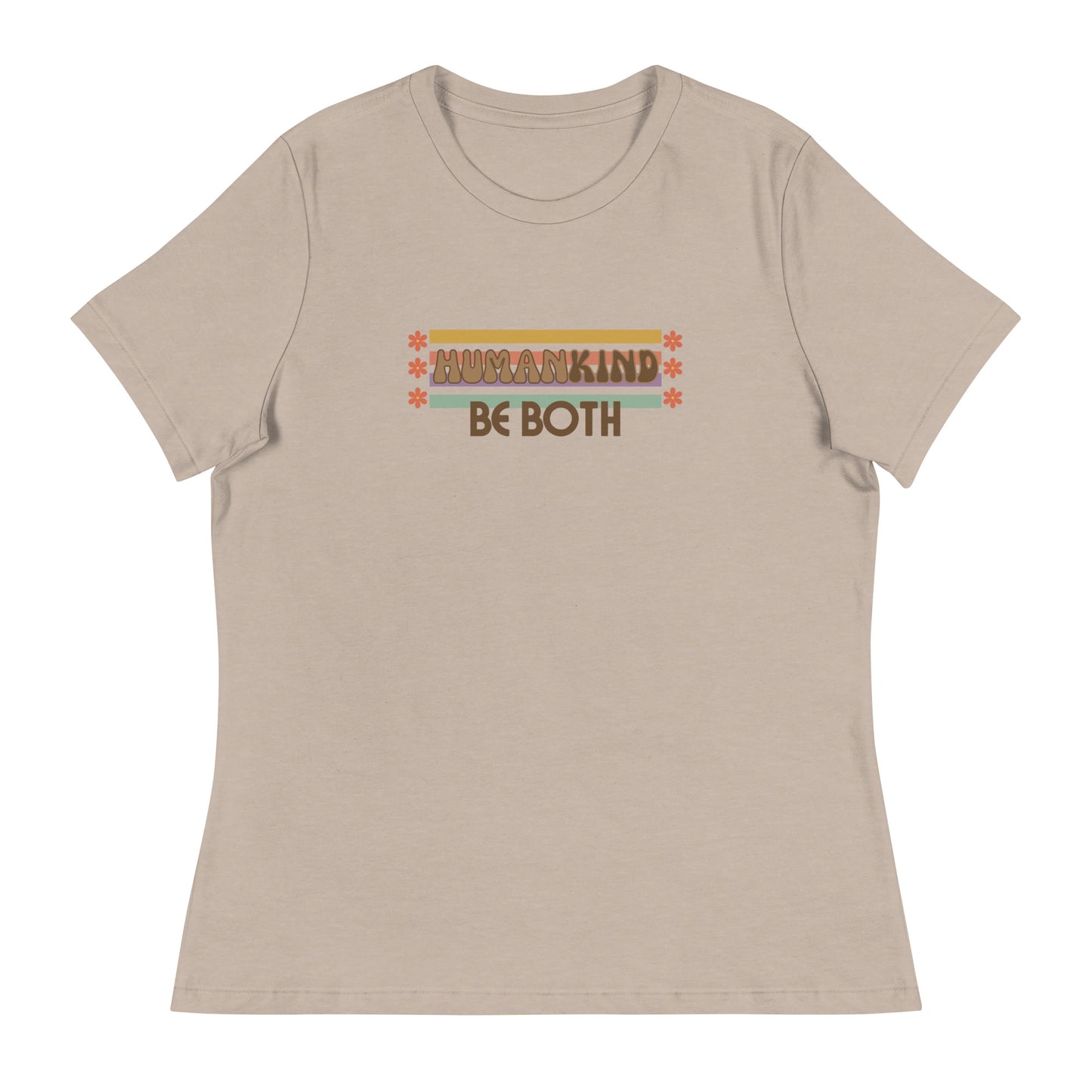 Be human. Be kind. Be BOTH. Women's Relaxed T-Shirt